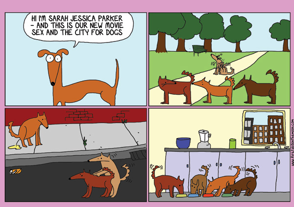 Sex and the City for dogs