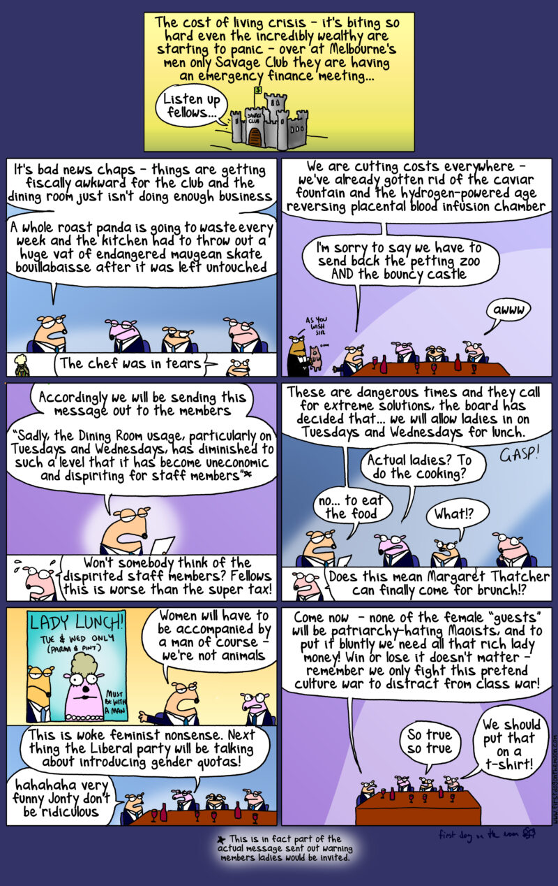 Over at the men-only Savage Club – it’s bad news chaps!