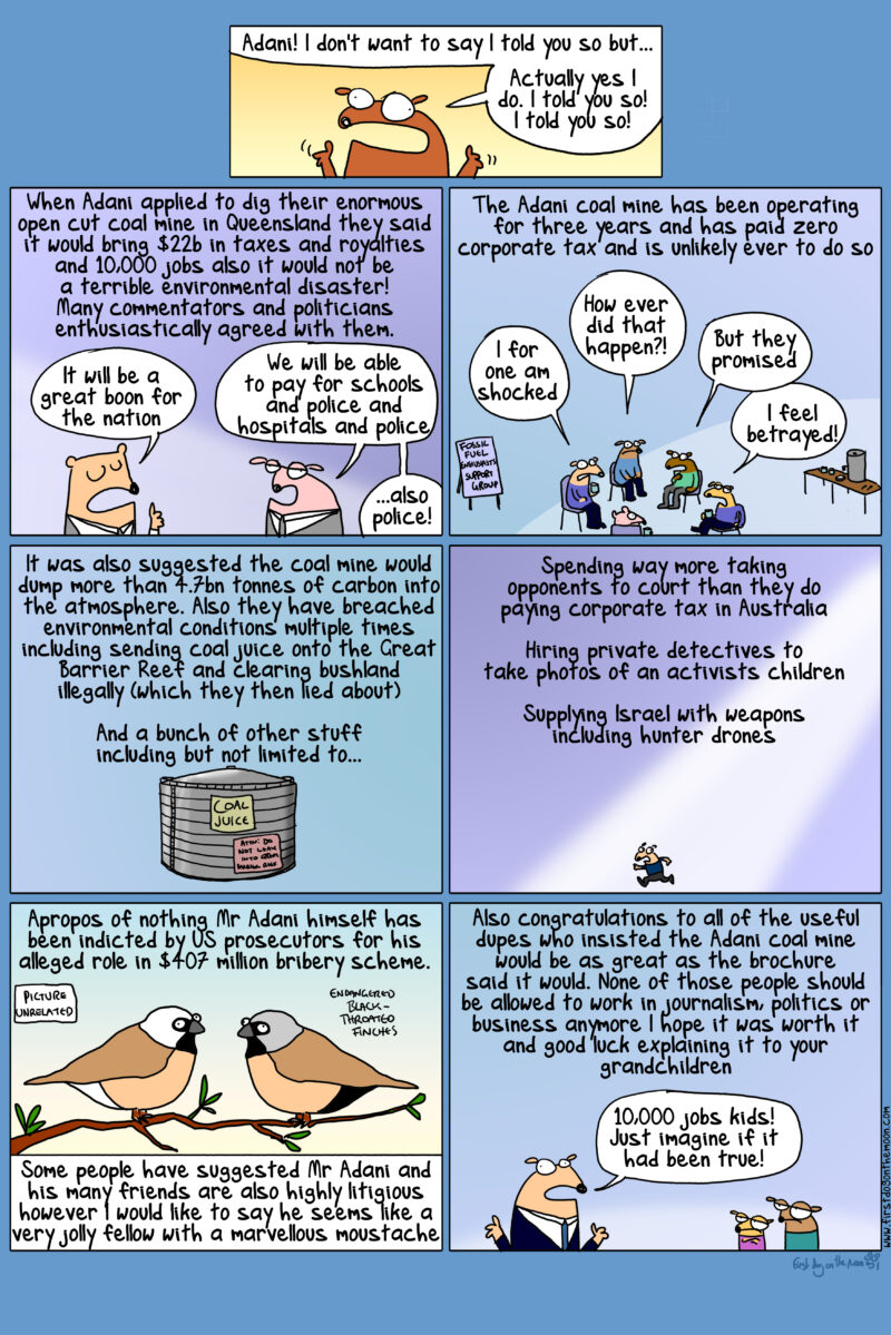 Adani! I don’t want to say I told you so but … Actually yes I do. I told you so!