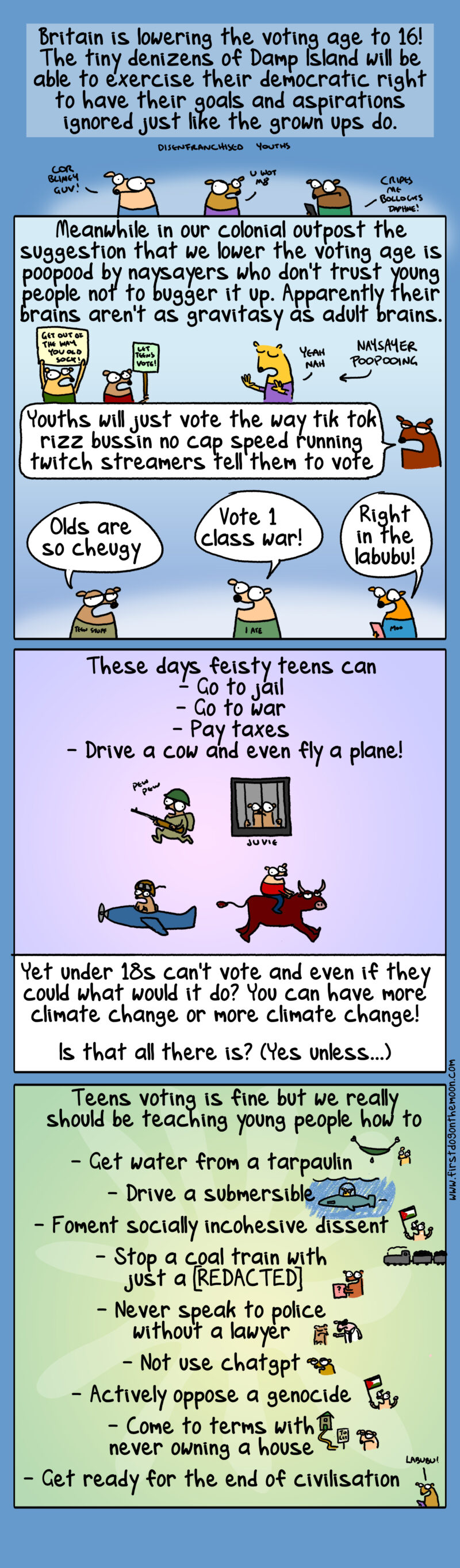 Britain is lowering the voting age to 16! Meanwhile in our colonial outpost